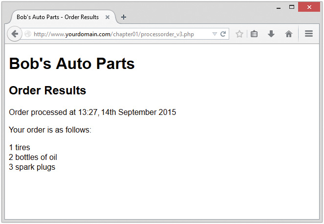 Web page displays Bob's auto parts - order results. Text on the web page reads Bob's auto parts order results order processed at 13:23, 14th September 2015. Your order is as follows: 1 tires 2 bottles of oil 3 spark plugs.