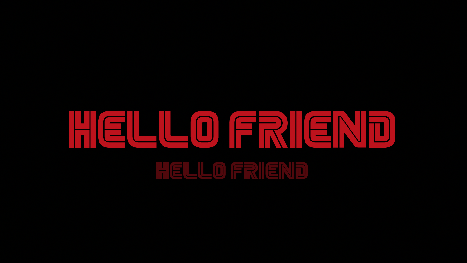 Hello Friend